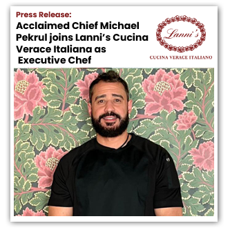 Review-Press-Release-Chef-Pekrul Acclaimed Chief Michael Pekrul joins Lanni’s Cucina Verace Italiana as Executive Chef